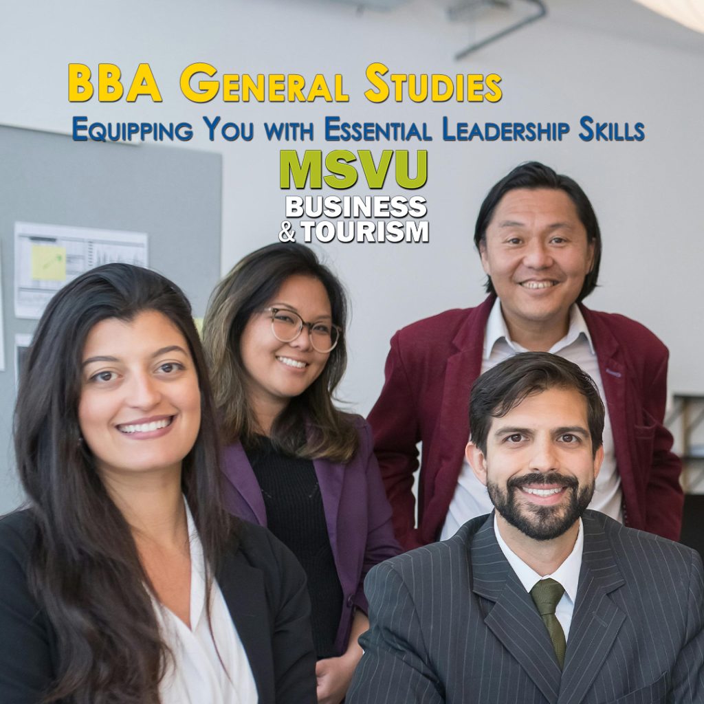 This is a photo two men and two women in an office in office attire smiling at the camera. Above their heads in yellow it says BBA General Studies and under that it says in blue Equipping you with essential leadership skills and under that is the MSVU business and tourism logo.