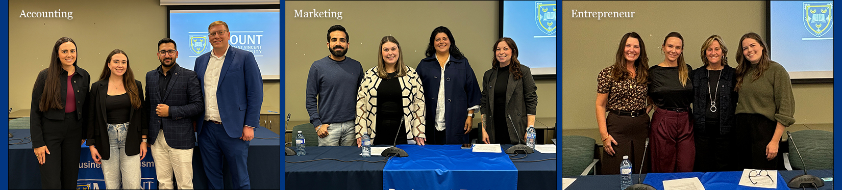 2025 MSVU business administration and tourism and hospitality management department fall career week panelists standing at the front of the room in which the sessions took place. Accounting panelists Sarah Brining, Senior Accountant, Dash Social. Rebecca Foster, CPA, Senior Manager, Private Enterprise. Audit, KPMG LLP Kyle Niekamp, CFO, Steele Auto Group. Sarthak Prashar, Accountant, Specialty Tax, MNP. Marketing panelists Rishabh Arora, Founder, Growth Marketing Manager, SquareCX Growth Labs. Holly Crawford, Marketing and Communications Associate, COVE. Suzanne Kassouf, Director of Sales & Marketing, Beyond Hospitality Group. Kathryn Parsons, Senior Marketing Specialist, Nova Scotia Power. Entrepreneur panelists Hannah Edgar, Owner, Maverick’s Donuts. Serena Haines, Sexologist, Serena Haines Intimacy. Nicole Langille, President, FREE PEOPLE Destination Management and Events. Christine Murphy, Owner and Manager, The Tuna Blue Inn, Restaurant & Marina.