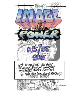The promotional poster for CULS/POLS 2246 course "Image and Power". The blurb is "Let's investigate the overt and subtle power of narratives to create political meaning!"