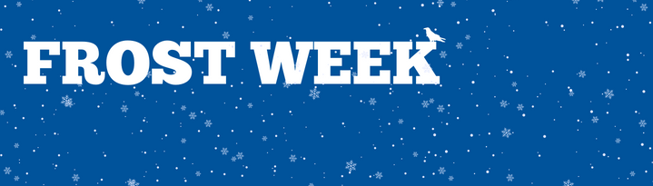 Blue background with snowflakes falling and text that reads Frost Week. There is a graphic of a crow on top of the K.