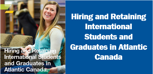 hiring and retaining international students and graduates in Atlantic Canada