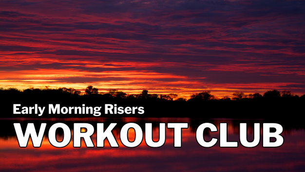 Sunrise with vibrant red and orange clouds over a dark silhouette of trees and water, featuring bold white text that reads ‘Early Morning Risers Workout Club