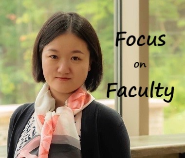 Focus on Faculty Shuyue Huang