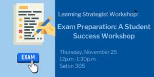 Exam Preparation: A Student Success Workshop | November 25, 12:00-1:30 pm AST