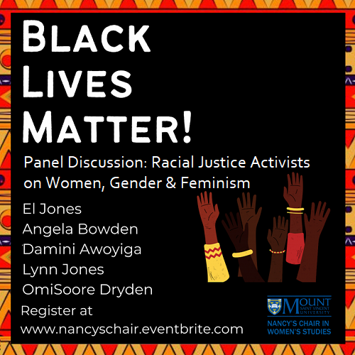 A poster for Black Lives Matter! A discussion panel with racial justice activists on women, gender, and feminism