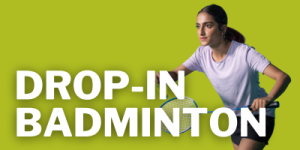 Person holding a badminton racket in an athletic stance on a bright green background with the words ‘Drop-In Badminton’ in bold white letters.