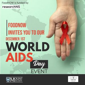 A poster with the message: FOODNOW invites you to our World AIDs Day Event on December 1st. FOODNOW is funded by researchNS