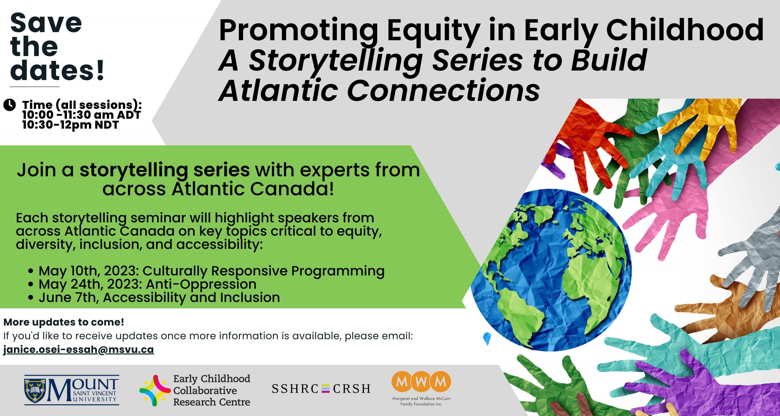 Save the date: Each storytelling seminar will highlight speakers from across Atlantic Canada on key topics critical to equity, diversity, inclusion, and accessibility: May 10th, 2023: Culturally Responsive Programming May 24th, 2023: Anti-Oppression June 7th, Accessibility and Inclusion.