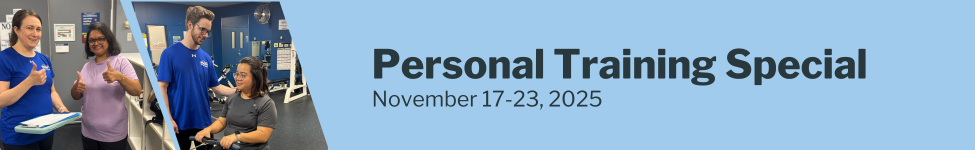 Banner showing two personal trainers working with clients in a gym setting. Text on the right reads: “Personal Training Special – November 17–23, 2025” on a light blue background.