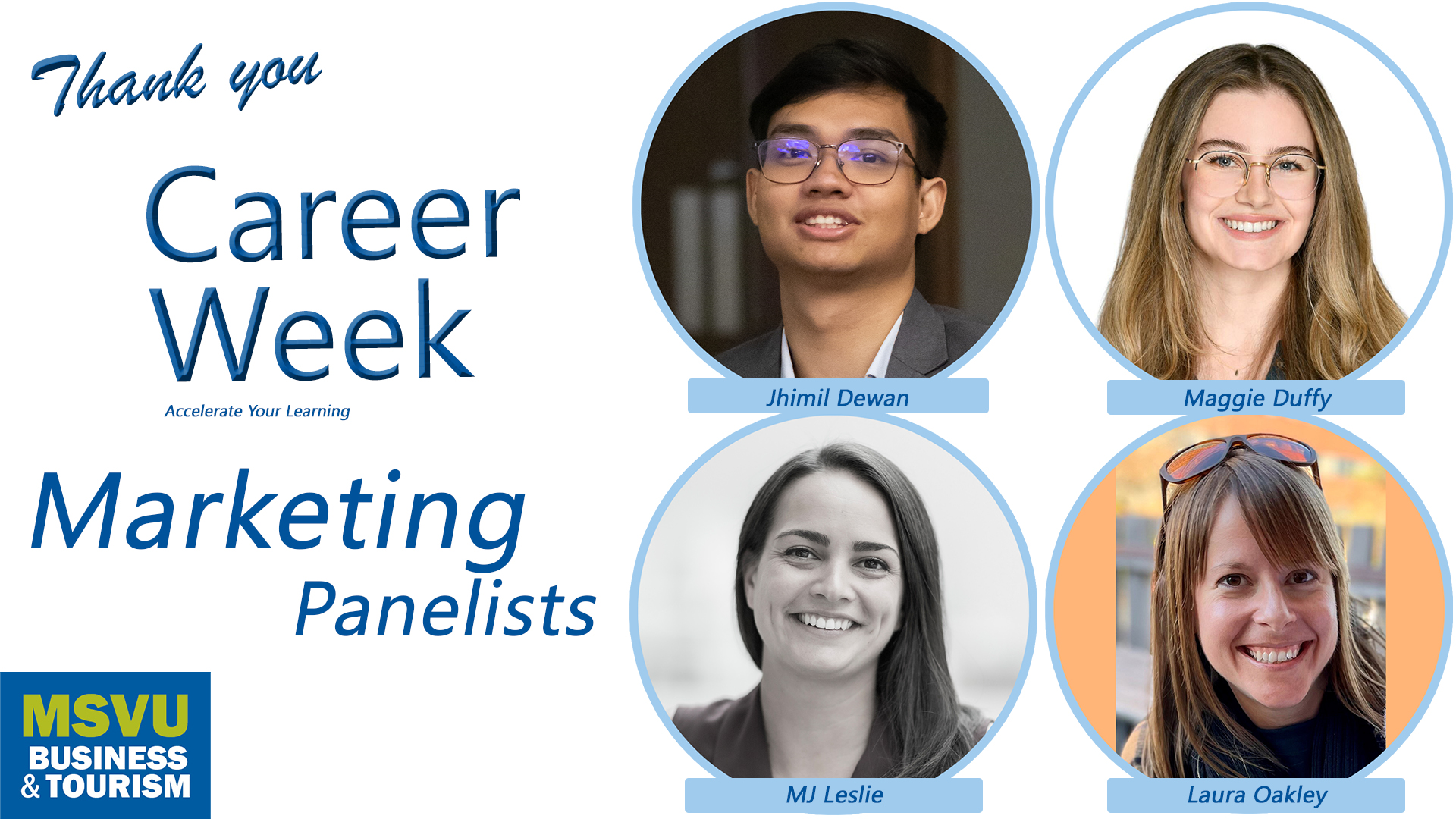Thank you to our career week Marketing 
panelists.