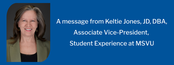 Keltie Jones, smiling for the camera. Beside the photo is white text on a blue background that reads, "A message from Keltie Jones, JD, DBA, Associate Vice-President, Student Experience at MSVU"