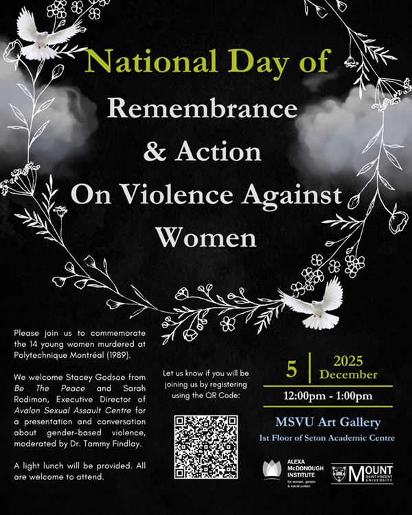 The poster for the National Day of Remember & Action on Violence Against Women, happening on December 5 at noon in the MSVU Art Gallery