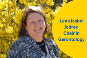 Lena Isabel Jodrey Chair in Gerontology