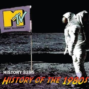 A promotional poster for History 3385: History of the 1980s, with an astronaut hoisting a flag of a TV station on the moon