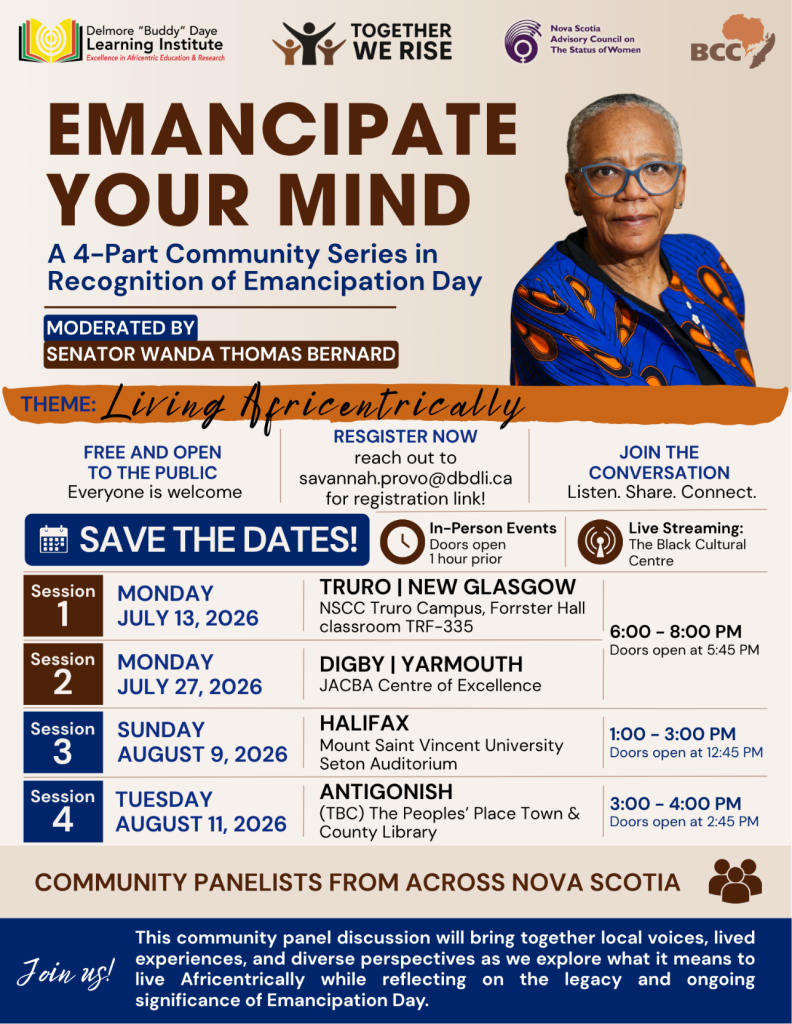 The Emancipate your mind poster, featuring 4 Save the Dates (July 13, July 27, August 9, and August 11). Moderated by Senator Wanda Thomas Bernard. There is a session taking place on August 9 at Mount Saint Vincent University from 1:00 - 3:00.